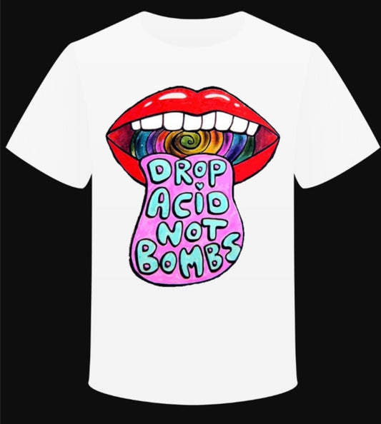 T-shirt "Drop Acid Not Bombs"
